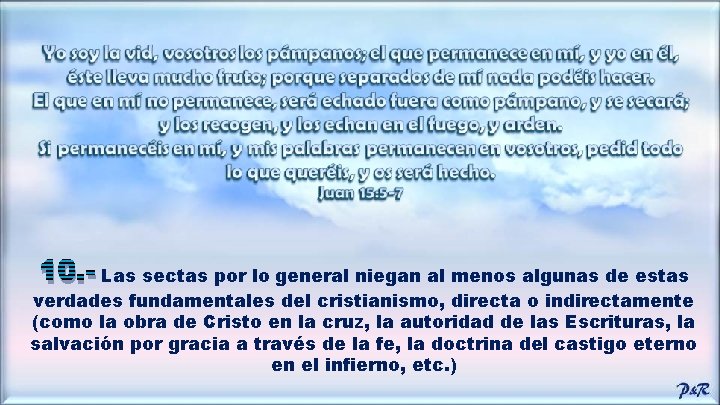 10. - Las sectas por lo general niegan al menos algunas de estas verdades