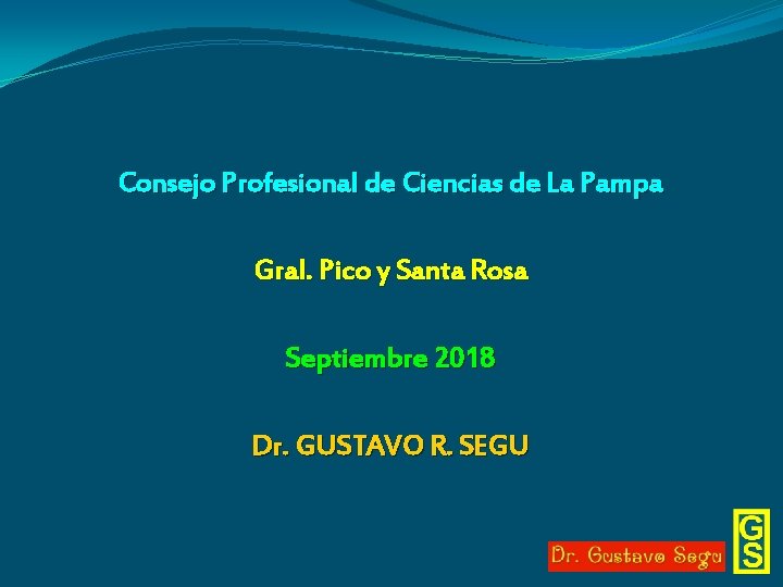 Consejo Profesional de Ciencias de La Pampa Gral. Pico y Santa Rosa Septiembre 2018