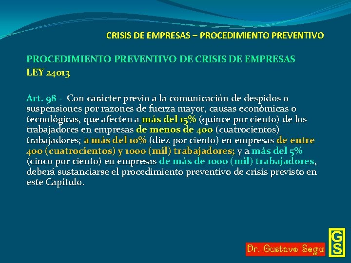 CRISIS DE EMPRESAS – PROCEDIMIENTO PREVENTIVO DE CRISIS DE EMPRESAS LEY 24013 Art. 98