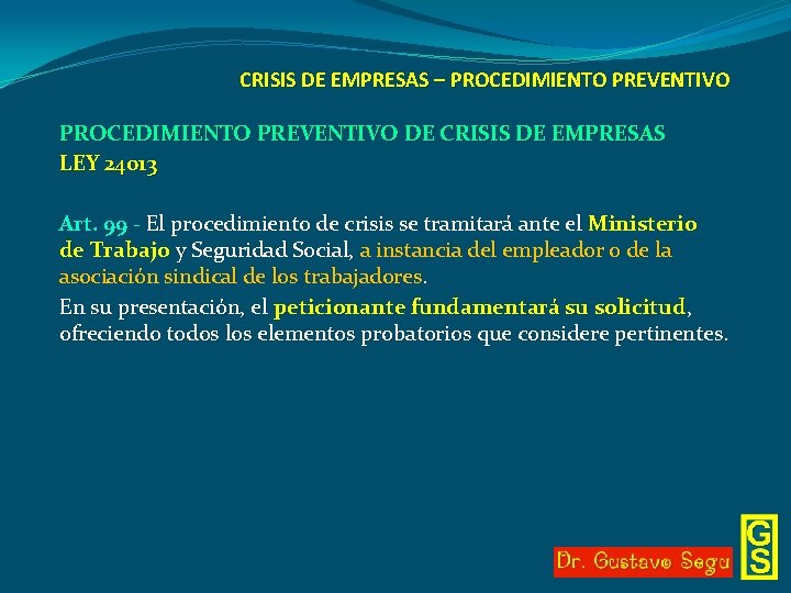 CRISIS DE EMPRESAS – PROCEDIMIENTO PREVENTIVO DE CRISIS DE EMPRESAS LEY 24013 Art. 99