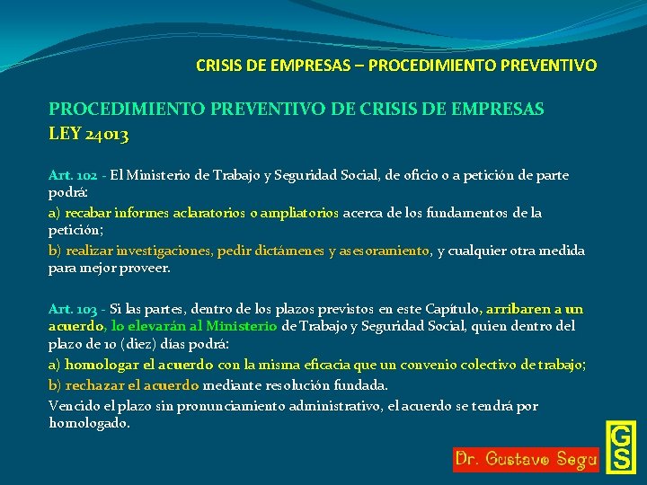 CRISIS DE EMPRESAS – PROCEDIMIENTO PREVENTIVO DE CRISIS DE EMPRESAS LEY 24013 Art. 102