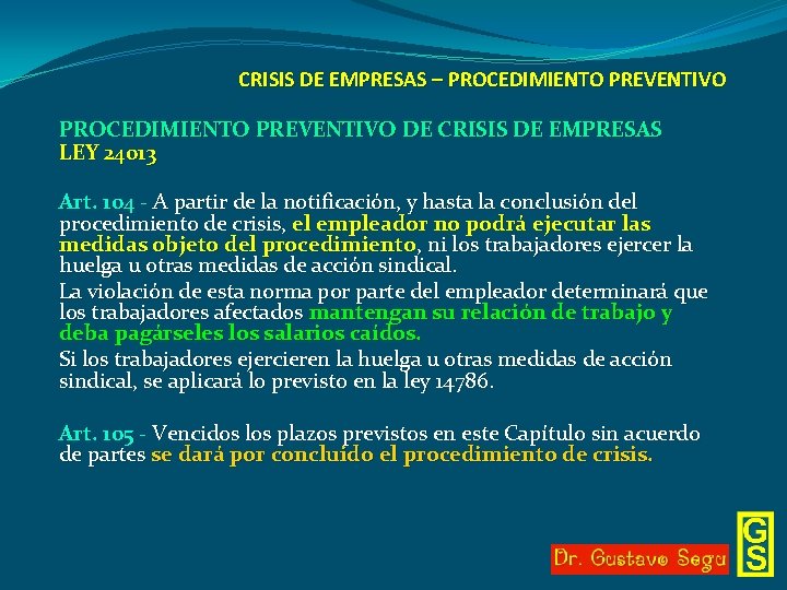 CRISIS DE EMPRESAS – PROCEDIMIENTO PREVENTIVO DE CRISIS DE EMPRESAS LEY 24013 Art. 104