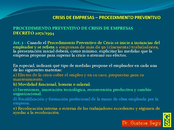 CRISIS DE EMPRESAS – PROCEDIMIENTO PREVENTIVO DE CRISIS DE EMPRESAS DECRETO 2072/1994 Art. 1