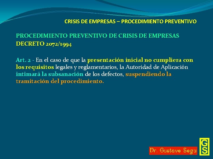 CRISIS DE EMPRESAS – PROCEDIMIENTO PREVENTIVO DE CRISIS DE EMPRESAS DECRETO 2072/1994 Art. 2