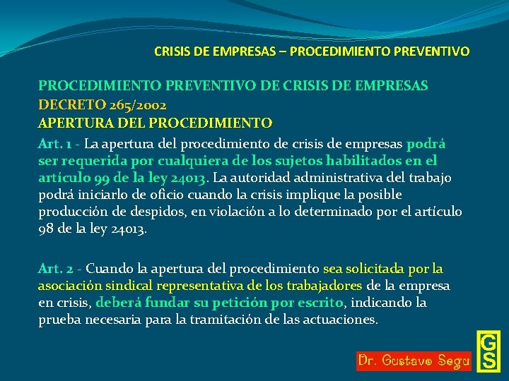 CRISIS DE EMPRESAS – PROCEDIMIENTO PREVENTIVO DE CRISIS DE EMPRESAS DECRETO 265/2002 APERTURA DEL