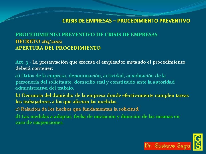 CRISIS DE EMPRESAS – PROCEDIMIENTO PREVENTIVO DE CRISIS DE EMPRESAS DECRETO 265/2002 APERTURA DEL