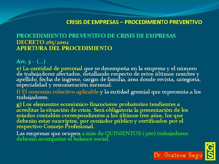 CRISIS DE EMPRESAS – PROCEDIMIENTO PREVENTIVO DE CRISIS DE EMPRESAS DECRETO 265/2002 APERTURA DEL