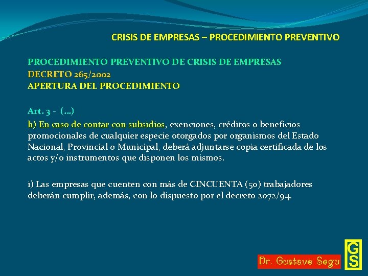 CRISIS DE EMPRESAS – PROCEDIMIENTO PREVENTIVO DE CRISIS DE EMPRESAS DECRETO 265/2002 APERTURA DEL