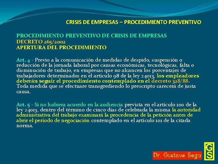 CRISIS DE EMPRESAS – PROCEDIMIENTO PREVENTIVO DE CRISIS DE EMPRESAS DECRETO 265/2002 APERTURA DEL