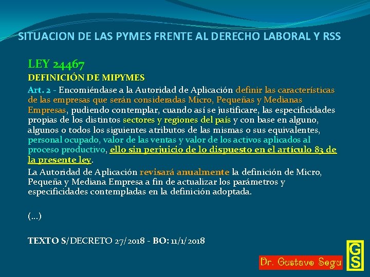 SITUACION DE LAS PYMES FRENTE AL DERECHO LABORAL Y RSS LEY 24467 DEFINICIÓN DE