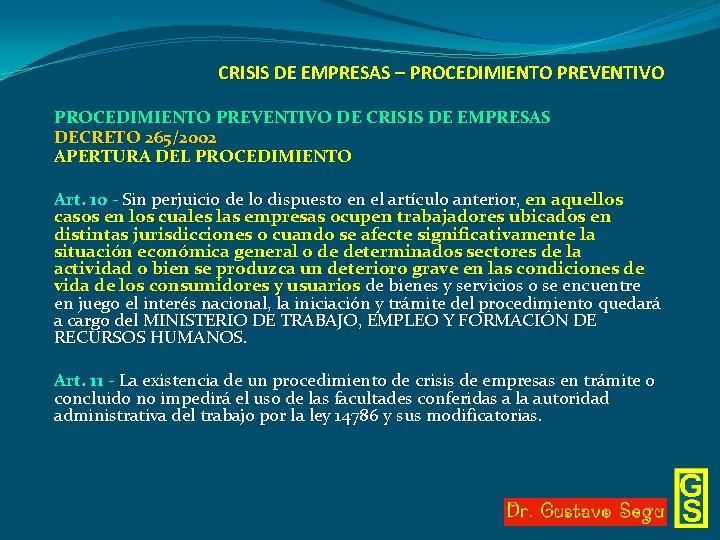 CRISIS DE EMPRESAS – PROCEDIMIENTO PREVENTIVO DE CRISIS DE EMPRESAS DECRETO 265/2002 APERTURA DEL