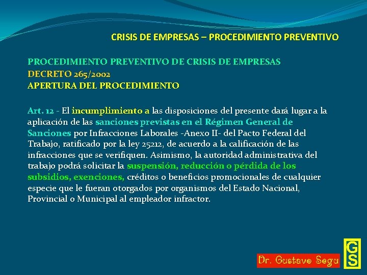 CRISIS DE EMPRESAS – PROCEDIMIENTO PREVENTIVO DE CRISIS DE EMPRESAS DECRETO 265/2002 APERTURA DEL