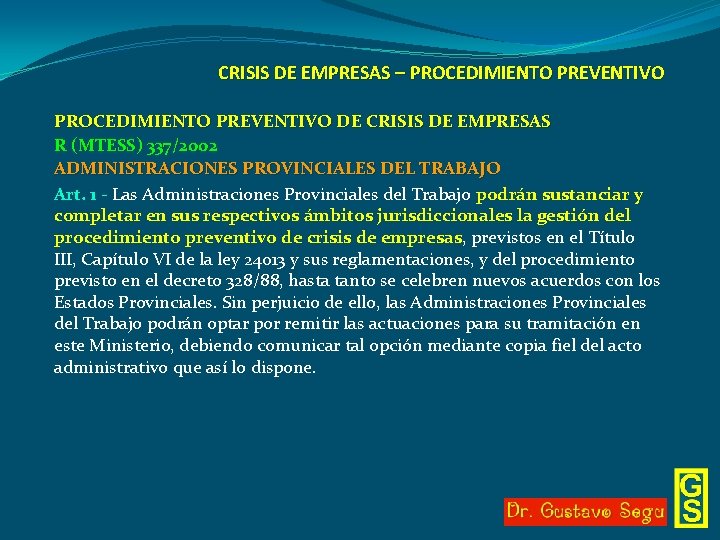 CRISIS DE EMPRESAS – PROCEDIMIENTO PREVENTIVO DE CRISIS DE EMPRESAS R (MTESS) 337/2002 ADMINISTRACIONES