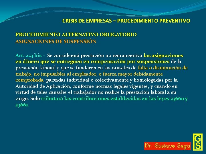 CRISIS DE EMPRESAS – PROCEDIMIENTO PREVENTIVO PROCEDIMIENTO ALTERNATIVO OBLIGATORIO ASIGNACIONES DE SUSPENSIÓN Art. 223