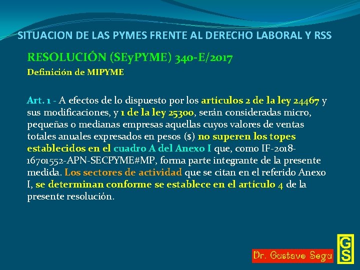 SITUACION DE LAS PYMES FRENTE AL DERECHO LABORAL Y RSS RESOLUCIÓN (SEy. PYME) 340