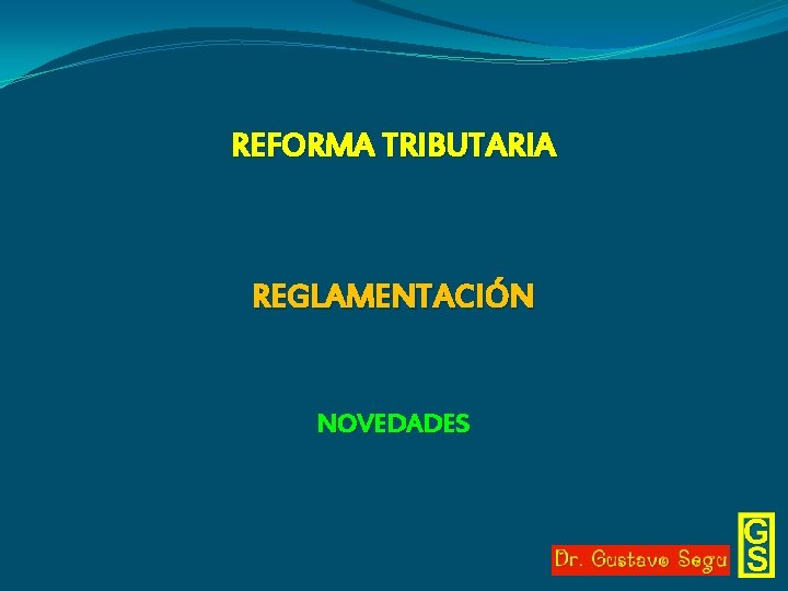 REFORMA TRIBUTARIA REGLAMENTACIÓN NOVEDADES 