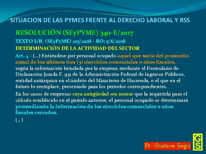 SITUACION DE LAS PYMES FRENTE AL DERECHO LABORAL Y RSS RESOLUCIÓN (SEy. PYME) 340