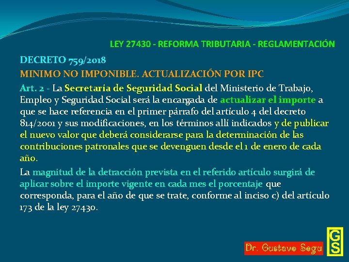 LEY 27430 - REFORMA TRIBUTARIA - REGLAMENTACIÓN DECRETO 759/2018 MINIMO NO IMPONIBLE. ACTUALIZACIÓN POR