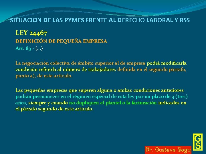 SITUACION DE LAS PYMES FRENTE AL DERECHO LABORAL Y RSS LEY 24467 DEFINICIÓN DE