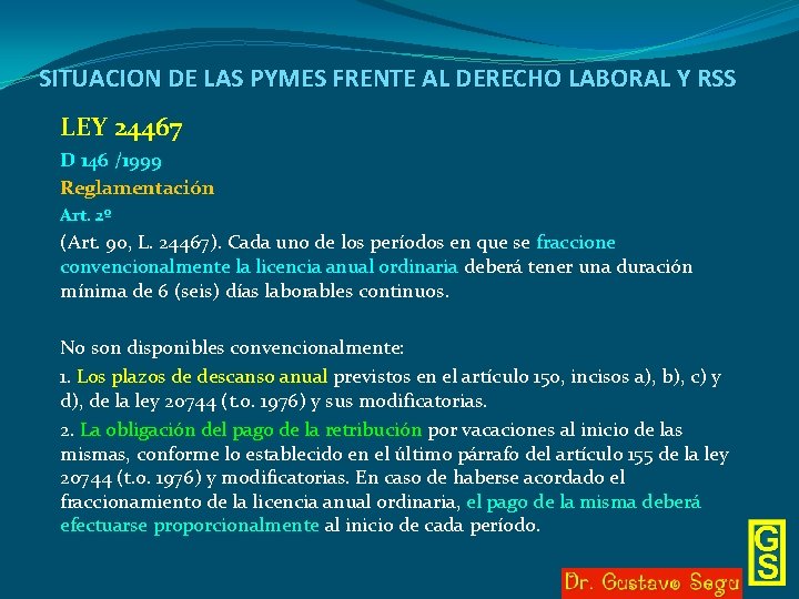 SITUACION DE LAS PYMES FRENTE AL DERECHO LABORAL Y RSS LEY 24467 D 146