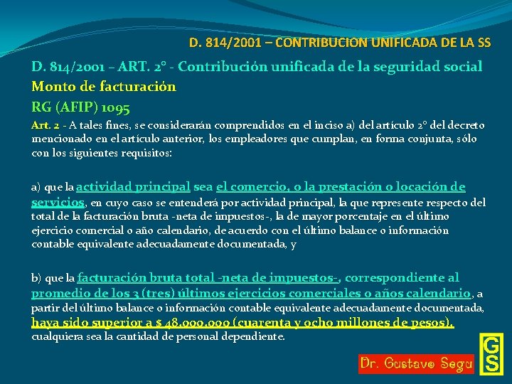 D. 814/2001 – CONTRIBUCION UNIFICADA DE LA SS D. 814/2001 – ART. 2° -