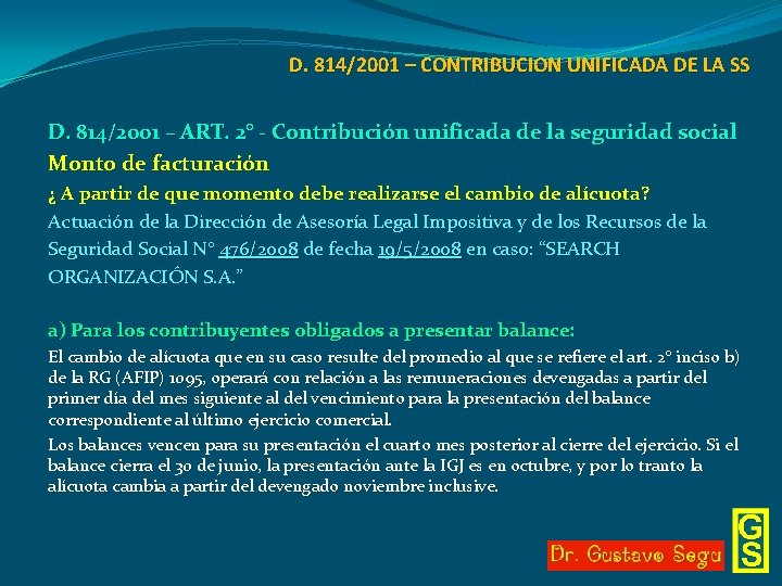 D. 814/2001 – CONTRIBUCION UNIFICADA DE LA SS D. 814/2001 – ART. 2° -