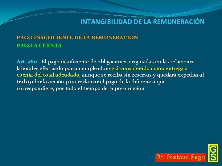 INTANGIBILIDAD DE LA REMUNERACIÓN PAGO INSUFICIENTE DE LA REMUNERACIÓN PAGO A CUENTA Art. 260