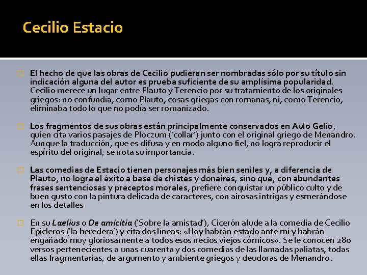 Cecilio Estacio � El hecho de que las obras de Cecilio pudieran ser nombradas