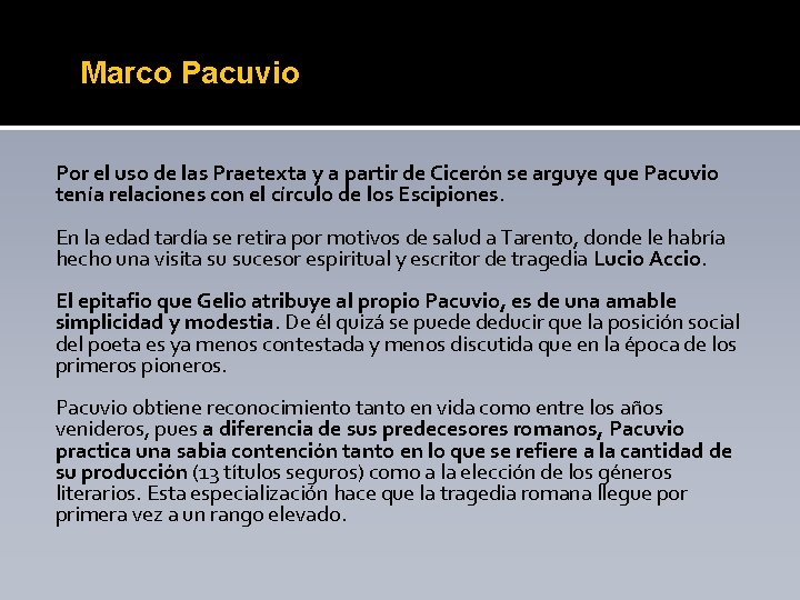 Marco Pacuvio Por el uso de las Praetexta y a partir de Cicerón se