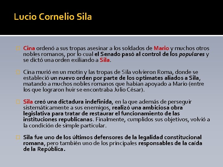 Lucio Cornelio Sila � Cina ordenó a sus tropas asesinar a los soldados de