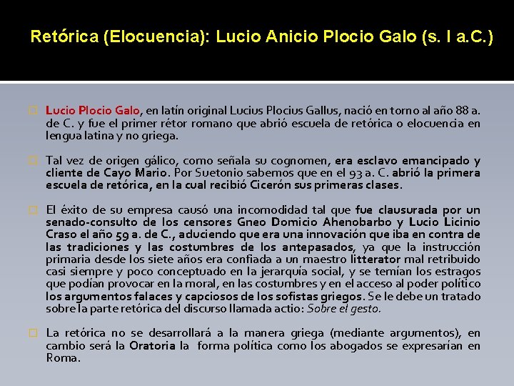 Retórica (Elocuencia): Lucio Anicio Plocio Galo (s. I a. C. ) � Lucio Plocio