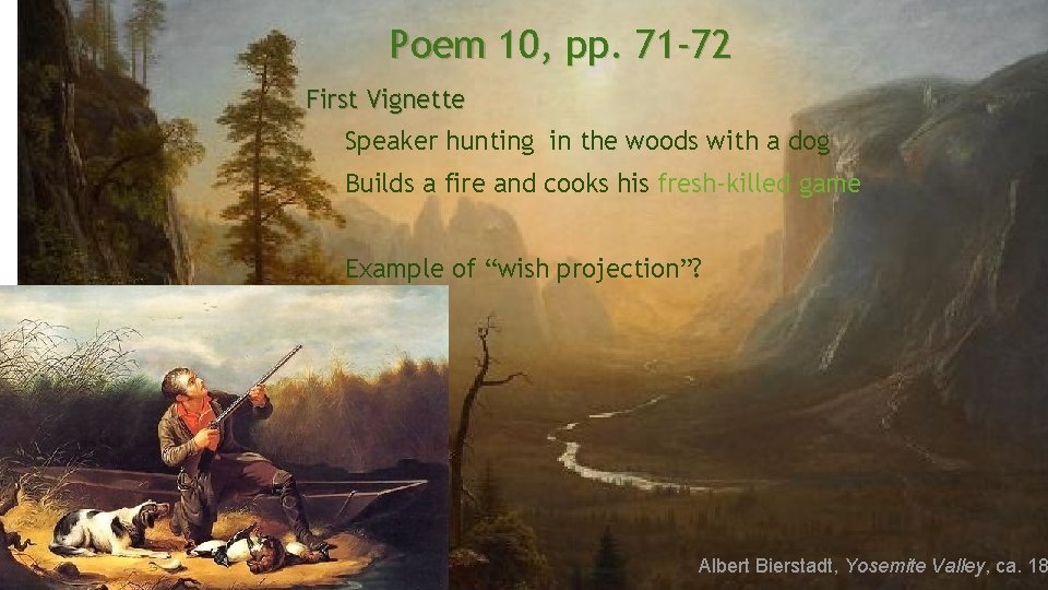 Poem 10, pp. 71 -72 First Vignette Speaker hunting in the woods with a Poem 10, pp. 71 -72 First Vignette Speaker hunting in the woods with a
