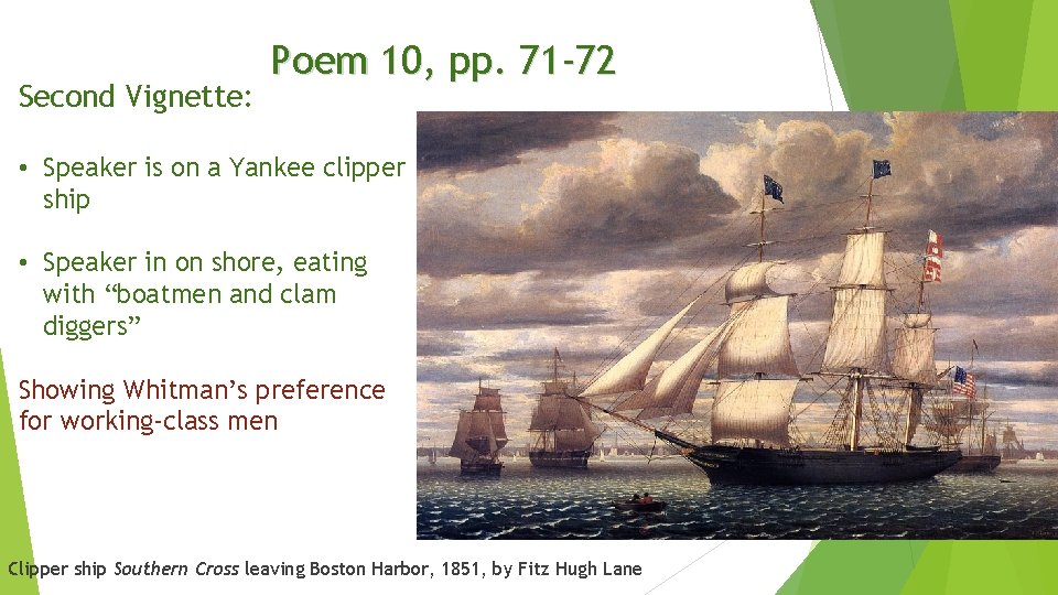 Second Vignette: Poem 10, pp. 71 -72 • Speaker is on a Yankee clipper Second Vignette: Poem 10, pp. 71 -72 • Speaker is on a Yankee clipper