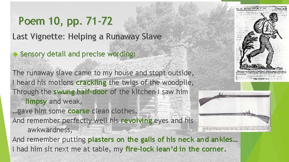 Poem 10, pp. 71 -72 Last Vignette: Helping a Runaway Slave Sensory detail and Poem 10, pp. 71 -72 Last Vignette: Helping a Runaway Slave Sensory detail and