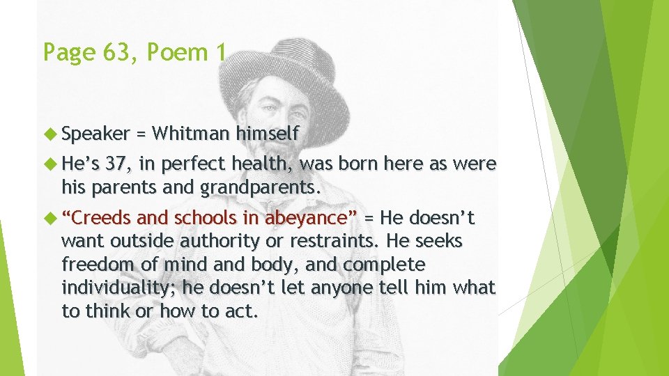Page 63, Poem 1 Speaker = Whitman himself He’s 37, in perfect health, was Page 63, Poem 1 Speaker = Whitman himself He’s 37, in perfect health, was