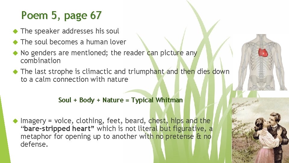 Poem 5, page 67 The speaker addresses his soul The soul becomes a human Poem 5, page 67 The speaker addresses his soul The soul becomes a human