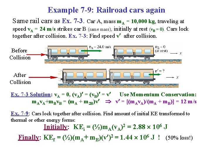 Example 7 -9: Railroad cars again Same rail cars as Ex. 7 -3. Car