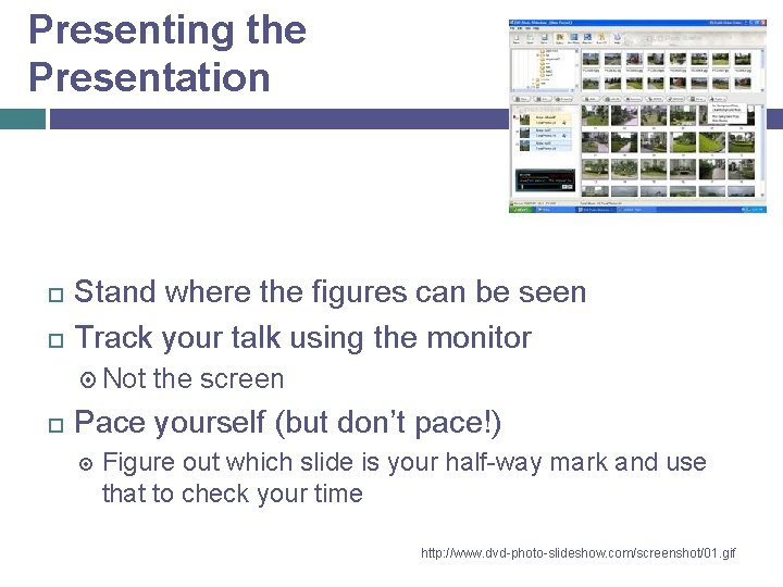 Presenting the Presentation Stand where the figures can be seen Track your talk using