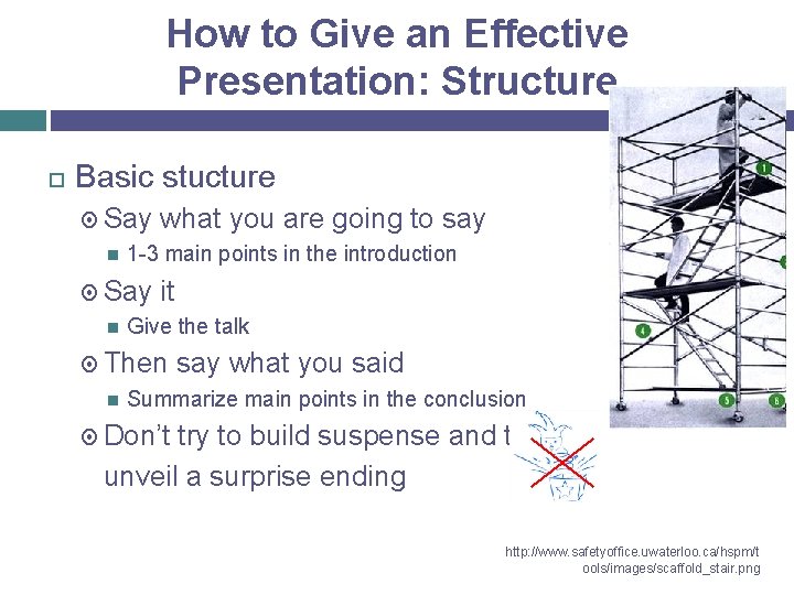 How to Give an Effective Presentation: Structure Basic stucture Say 1 -3 main points