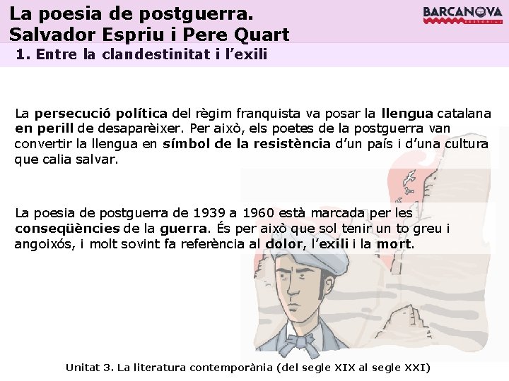 La poesia de postguerra. Salvador Espriu i Pere Quart 1. Entre la clandestinitat i