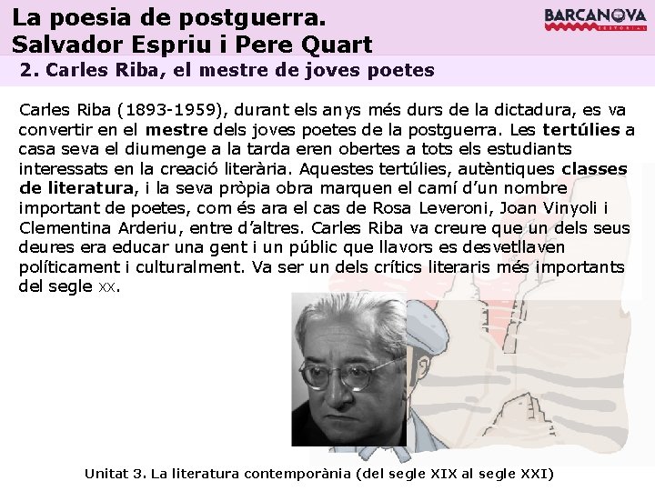 La poesia de postguerra. Salvador Espriu i Pere Quart 2. Carles Riba, el mestre