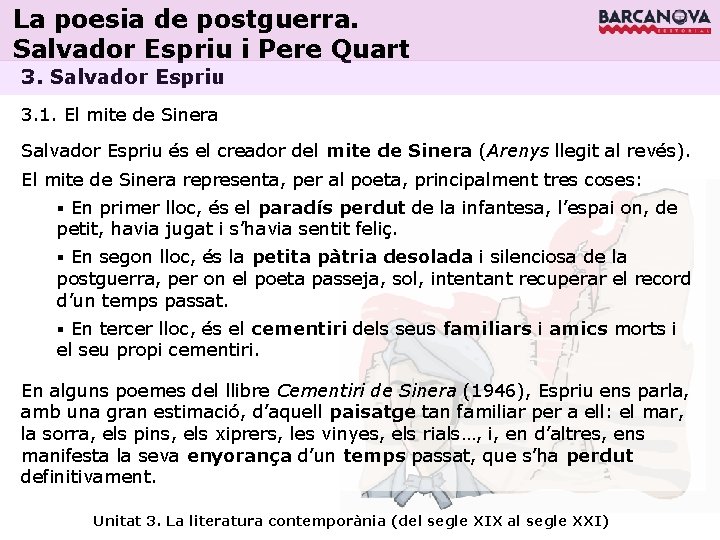 La poesia de postguerra. Salvador Espriu i Pere Quart 3. Salvador Espriu 3. 1.