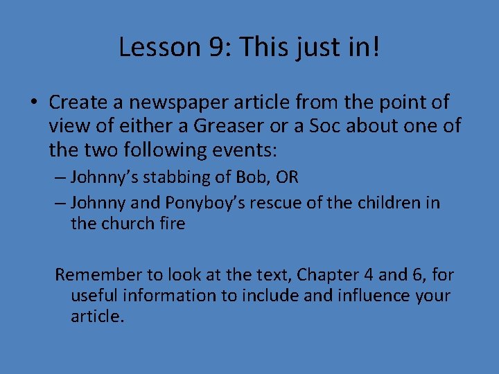 Lesson 9: This just in! • Create a newspaper article from the point of Lesson 9: This just in! • Create a newspaper article from the point of