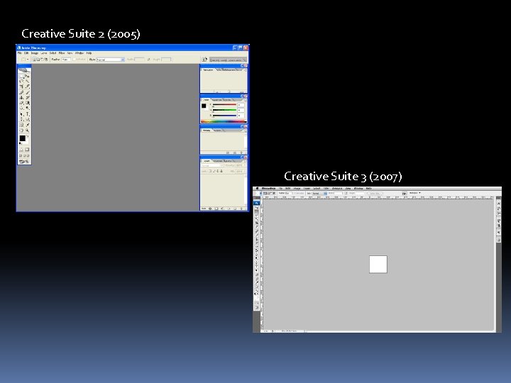 Creative Suite 2 (2005) Creative Suite 3 (2007) 