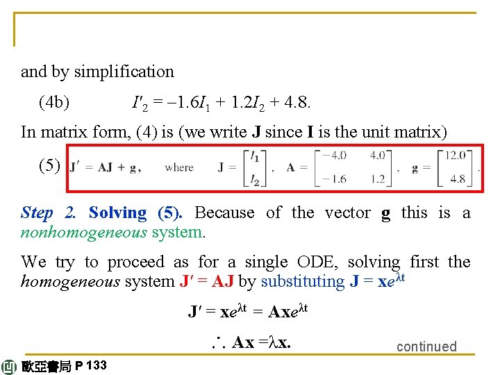 and by simplification (4 b) I'2 = – 1. 6 I 1 + 1.