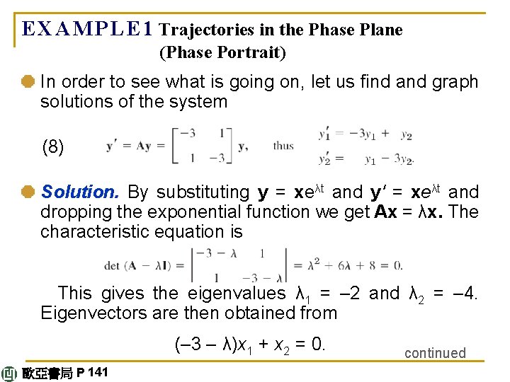 E X A M P L E 1 Trajectories in the Phase Plane (Phase