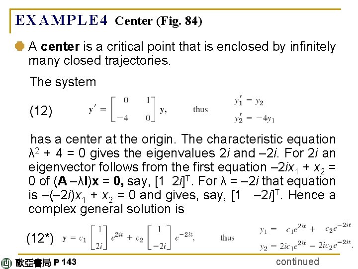 E X A M P L E 4 Center (Fig. 84) A center is