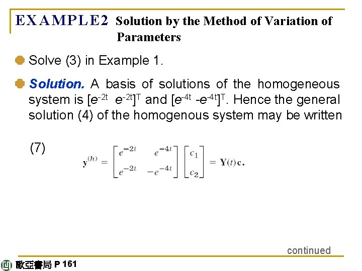 E X A M P L E 2 Solution by the Method of Variation