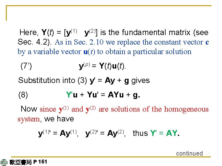  Here, Y(t) = [y(1) y(2)] is the fundamental matrix (see Sec. 4. 2).