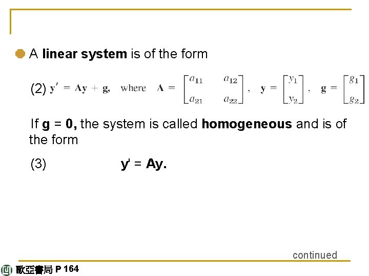 A linear system is of the form (2) If g = 0, the system